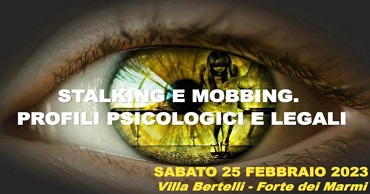 Clicca per accedere all'articolo Sabato 25 febbraio 2023: "Stalking e mobbing. Profili psicologici e legali"