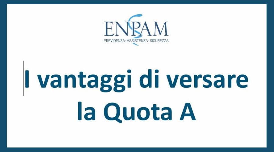 Clicca per accedere all'articolo ENPAM: i vantaggi di versare la QUOTA A